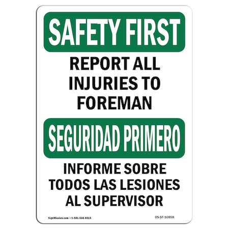 OSHA SAFETY FIRST Sign, Report All Injuries To Foreman, 10in X 7in Rigid Plastic